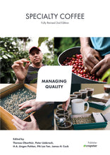 Load image into Gallery viewer, Specialty Coffee Managing Quality, fully revised 2nd edition